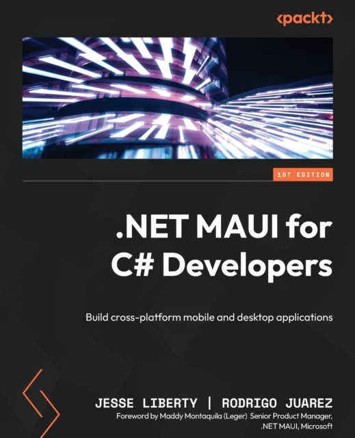 .NET MAUI for C# Developers : Build cross-platform mobile and desktop applications, Paperback / softback Book