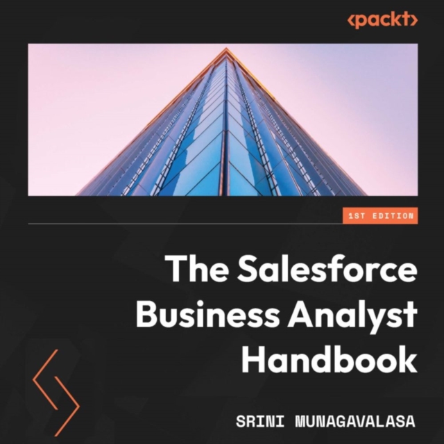 The Salesforce Business Analyst Handbook : Proven business analysis techniques and processes for a superior user experience and adoption, eAudiobook MP3 eaudioBook