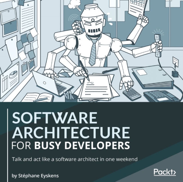Software Architecture for Busy Developers : Talk and act like a software architect in one weekend, eAudiobook MP3 eaudioBook