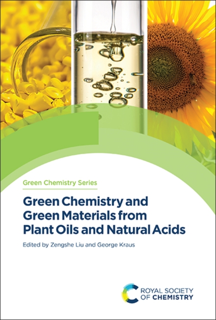 Green Chemistry and Green Materials from Plant Oils and Natural Acids, Hardback Book
