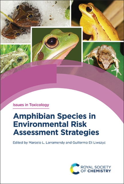 Amphibian Species in Environmental Risk Assessment Strategies, Hardback Book