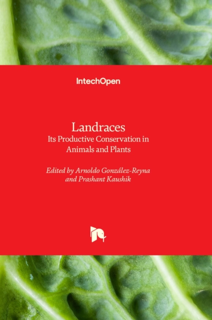 Landraces : Its Productive Conservation in Animals and Plants, Hardback Book