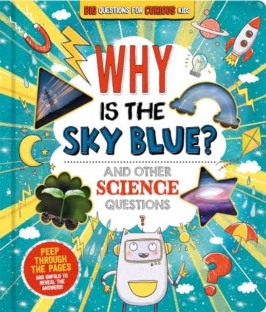 Why is the Sky Blue? (and other science questions), Board book Book