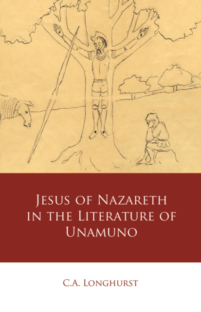 Jesus of Nazareth in the Literature of Unamuno, EPUB eBook