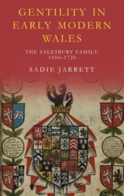 Gentility in Early Modern Wales : The Salesbury Family, 1450-1720, Paperback / softback Book