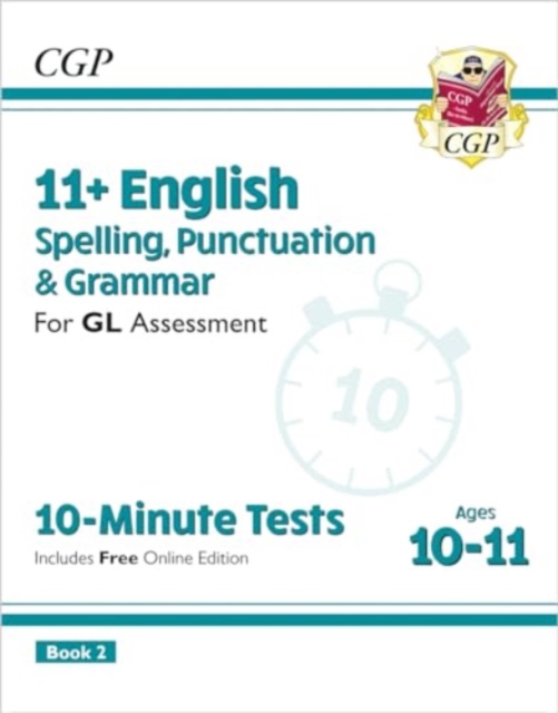 11+ GL 10-Minute Tests: English Spelling, Punctuation & Grammar - Ages 10-11 Book 2 (with Online Ed), Paperback / softback Book