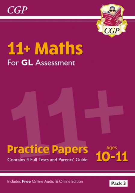 11+ GL Maths Practice Papers: Ages 10-11 - Pack 3 (with Parents' Guide & Online Edition), Paperback / softback Book
