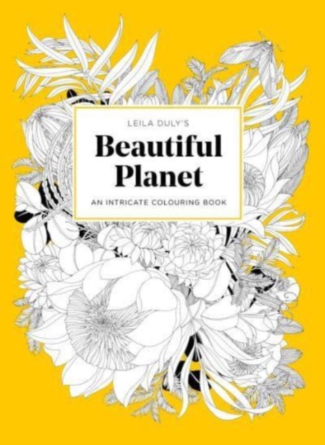 Leila Duly's Beautiful Planet : An Intricate Colouring Book, Paperback / softback Book