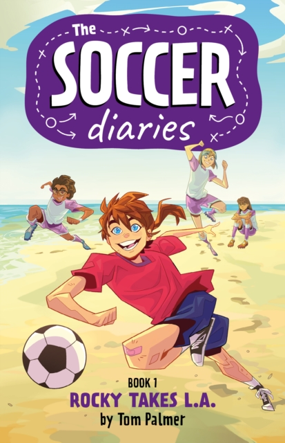 The Soccer Diaries Book 1: Rocky Takes L.A., EPUB eBook