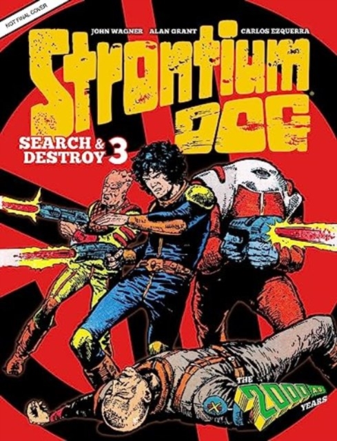 Strontium Dog Search and Destroy 3 : The 2000 AD Years, Hardback Book