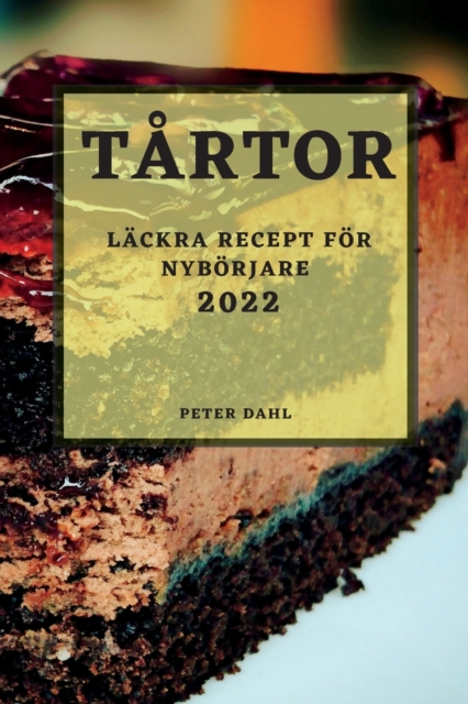 Tartor 2022 : Lackra Recept Foer Nyboerjare, Paperback / softback Book
