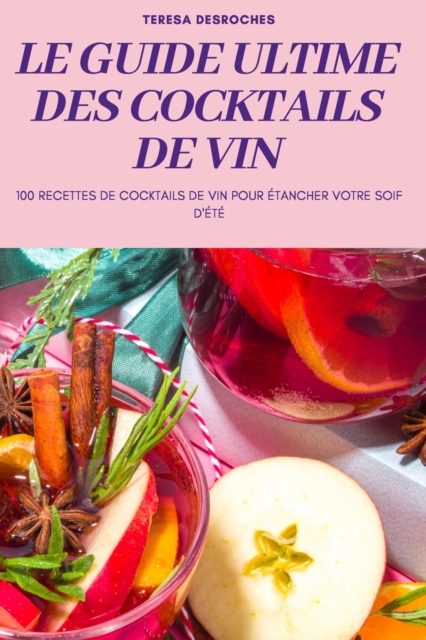 Le Guide Ultime Des Cocktails de Vin, Paperback / softback Book