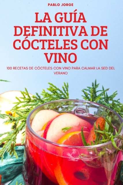 La Guia Definitiva de Cocteles Con Vino, Paperback / softback Book