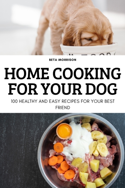 Home Cooking for Your Dog, Paperback / softback Book