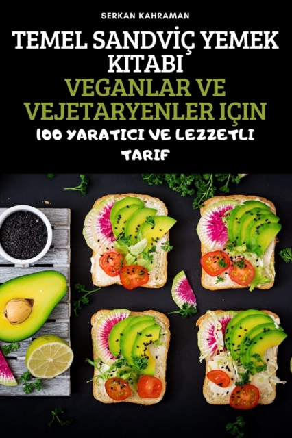 Temel Sandv&#304;c Yemek Kitabi Veganlar Ve Vejetaryenler Icin, Paperback / softback Book