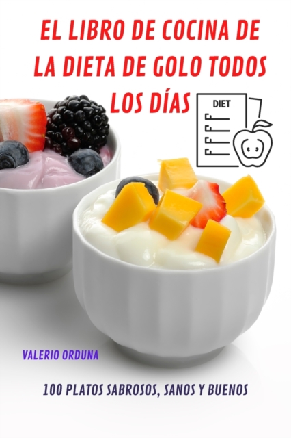 El Libro de Cocina de la Dieta de Golo Todos Los Dias, Paperback / softback Book