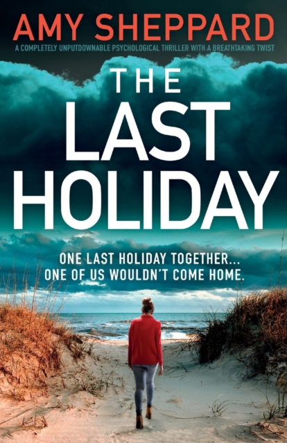 The Last Holiday : A completely unputdownable psychological thriller with a breathtaking twist, Paperback / softback Book