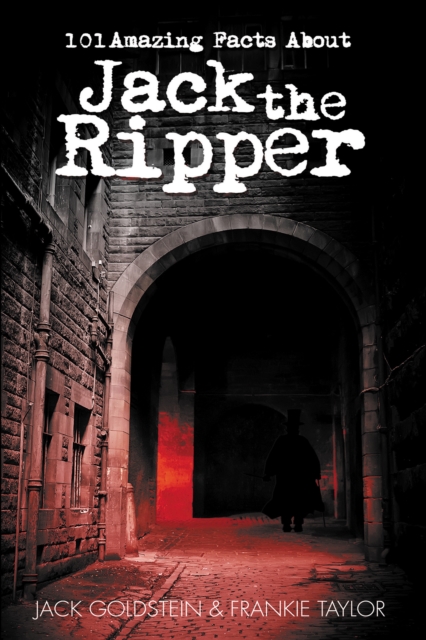 101 Amazing Facts about Jack the Ripper, Paperback / softback Book