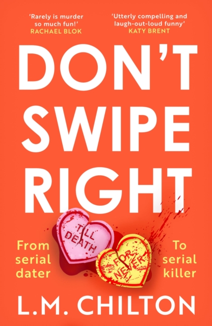 Don't Swipe Right : An addictive, laugh-out-loud serial killer thriller full of twists and turns, Paperback / softback Book
