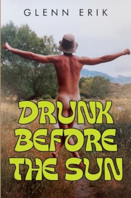 Drunk before the Sun, Paperback / softback Book
