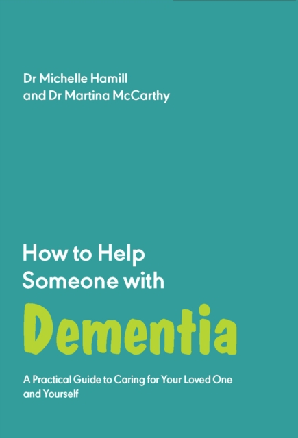 How to Help Someone with Dementia : A Practical Handbook, Paperback / softback Book