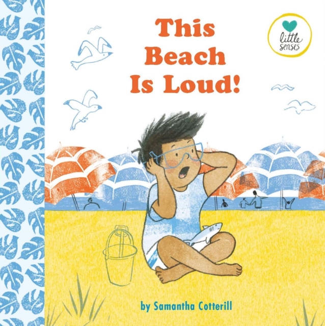 This Beach is Loud! : For Kids on the Autistic Spectrum (Little Senses), Paperback / softback Book