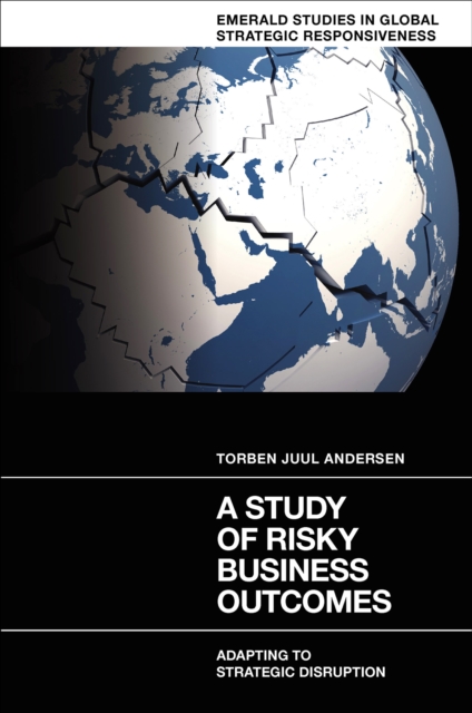 A Study of Risky Business Outcomes : Adapting to Strategic Disruption, PDF eBook