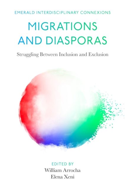 Migrations and Diasporas : Struggling Between Inclusion and Exclusion, Hardback Book