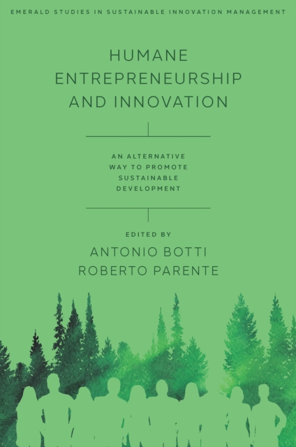 Humane Entrepreneurship and Innovation : An Alternative Way to Promote Sustainable Development, Hardback Book