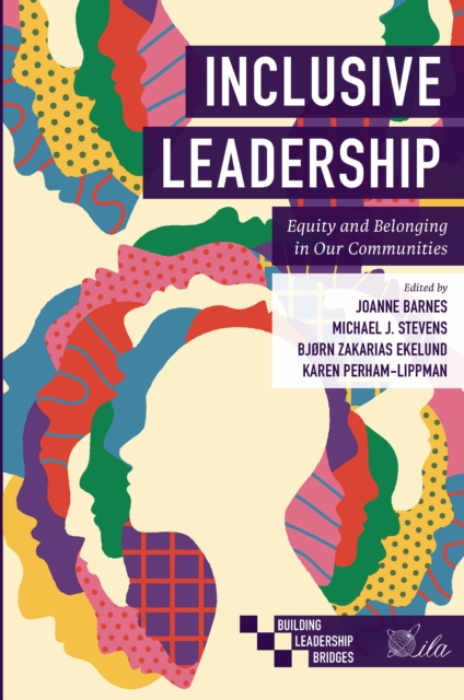 Inclusive Leadership : Equity and Belonging in Our Communities, PDF eBook