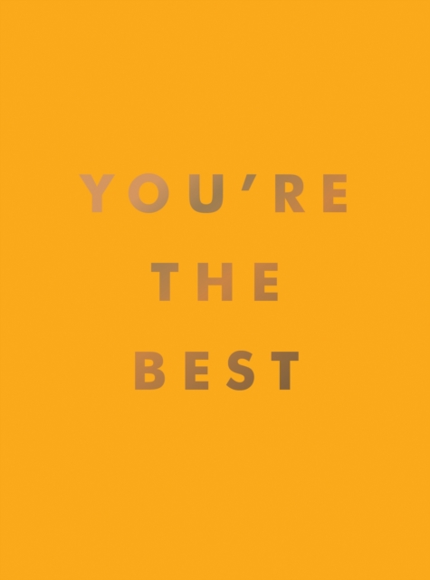 You're the Best : Uplifting Quotes and Awesome Affirmations for Absolute Legends, EPUB eBook