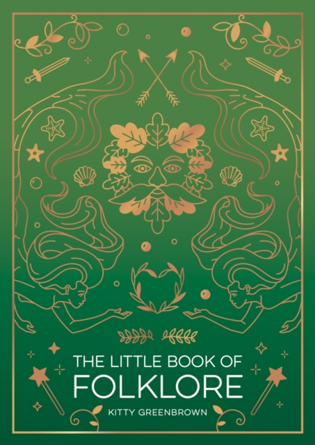 The Little Book of Folklore : An Introduction to Ancient Myths and Legends of the UK and Ireland, EPUB eBook