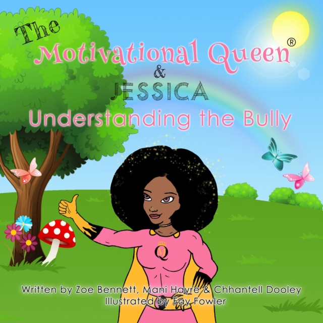 The Motivational Queen and Jessica Understanding The Bully, EPUB eBook