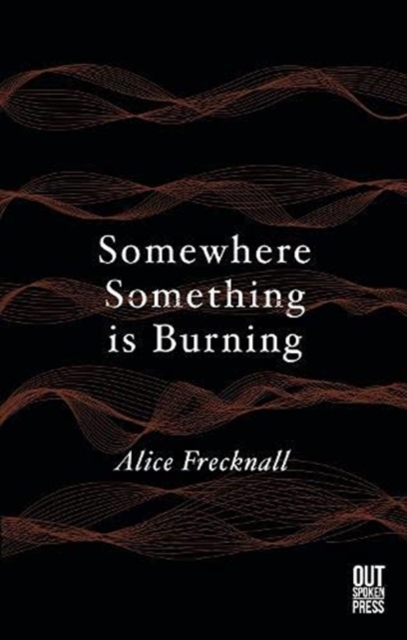 Somewhere Something is Burning, Paperback / softback Book