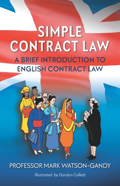 Simple Contract Law : A brief introduction to English Contract Law, Paperback / softback Book