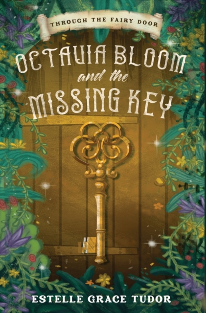 Octavia Bloom and the Missing Key, Hardback Book