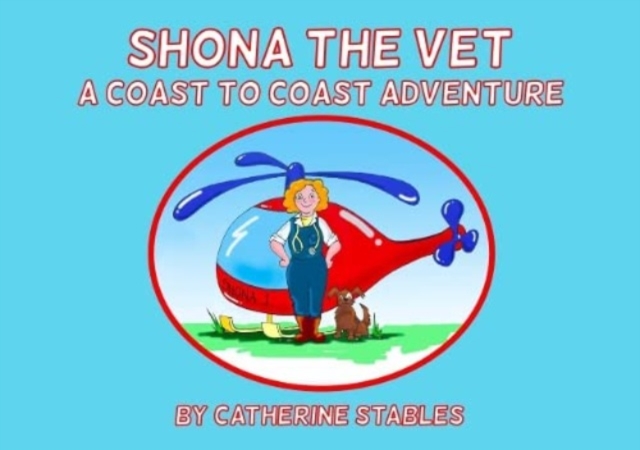 Shona the Vet : A Coast to Coast Adventure, Paperback / softback Book