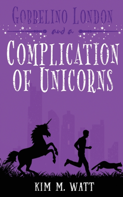 Gobbelino London & a Complication of Unicorns, Paperback / softback Book