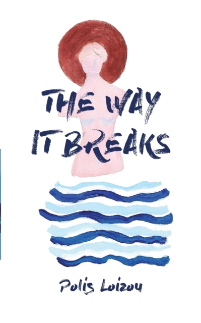 The Way It Breaks, Paperback / softback Book