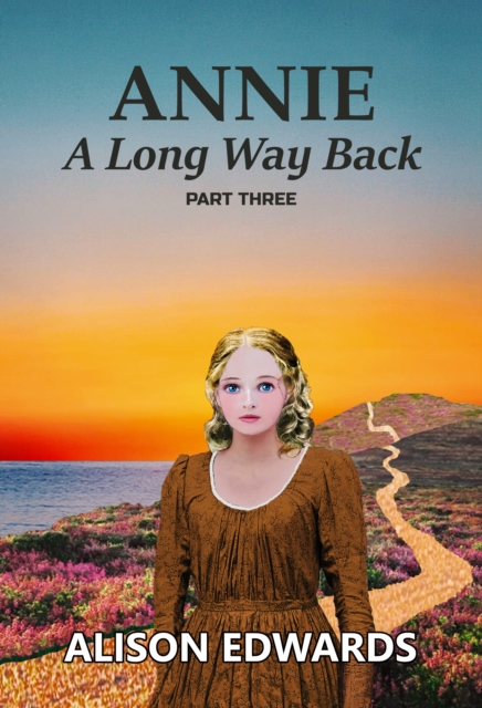 Annie : A Long Way Back (Book Three), EPUB eBook