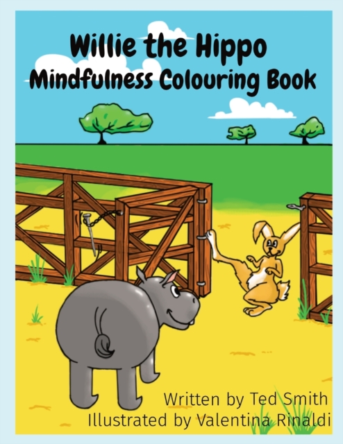 Willie the Hippo Mindfulness Colouring Book : Willie the Hippo and Friends, Paperback / softback Book