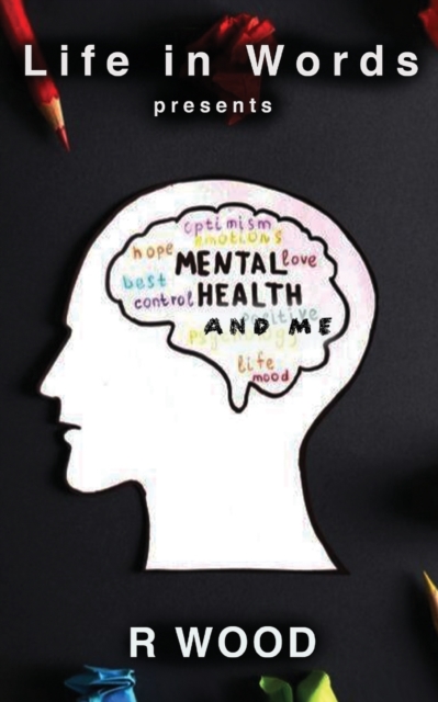 Mental Health and Me, Paperback / softback Book