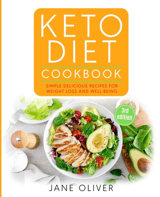 Keto Diet Cookbook : Simple, Delicious Recipes for Weight Loss and Well-Being, Paperback / softback Book