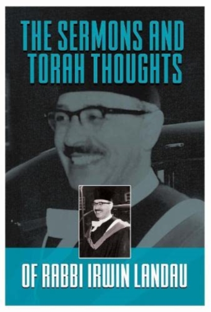 The Sermons and Torah Thoughts of Rabbi Irwin Landau, Paperback / softback Book