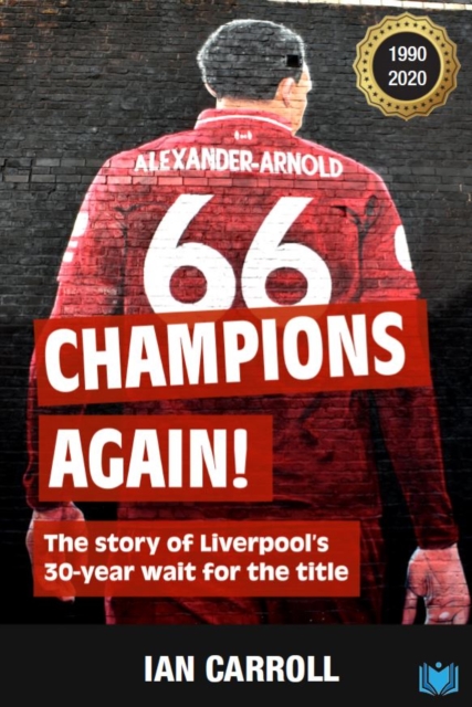 Champions Again : The Story of Liverpool's 30-Year Wait for the Title, Paperback / softback Book