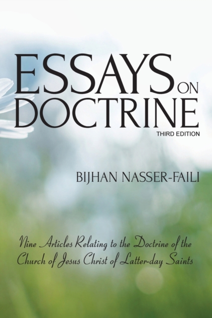 Essays on Doctrine : Nine Articles Relating to the Doctrine of the Church of Jesus Christ of Latter-day Saints, Paperback / softback Book