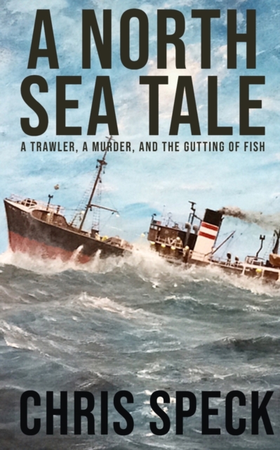 A North Sea Tale, Paperback / softback Book