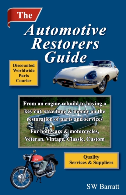 The Automotive Restorers Guide : Quality auto parts restoration companies for both cars and motorcycles., Paperback / softback Book
