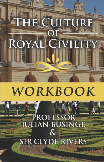 The Culture of Royal Civility workbook : Born to Reign, Paperback / softback Book