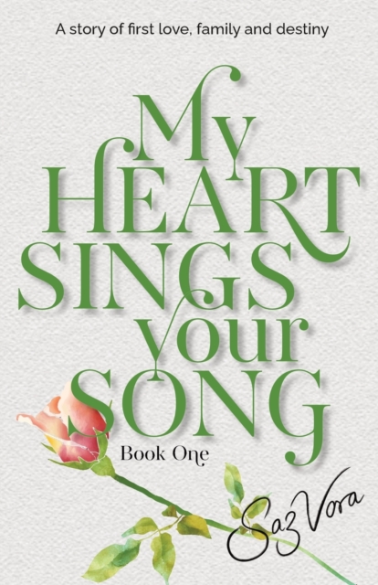 My Heart Sings Your Song : A story of first love, family and destiny set in England, Paperback / softback Book